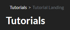 Screenshot of a webpage. Above the header 'Tutorials' is the linked text 'Tutorials > Tutorial Landing'.
